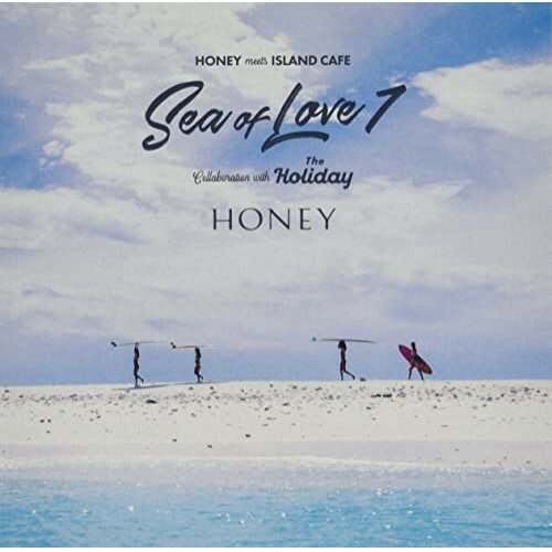 CD / ����˥Х� / HONEY meets ISLAND CAFE - Sea of Love7 -Collaboration with The Holi...