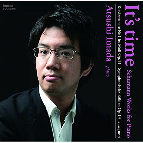 CD / 今田篤 / It's time シューマン ピアノ作品集 / FOCD-9848