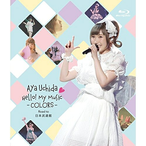 BD / アニメ / AYA UCHIDA Hello! My Music -COLORS- Road to 日本武道館(Blu-ray)...