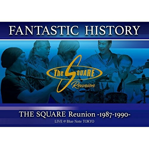 DVD / THE SQUARE Reunion / ”FANTASTIC HISTORY” / THE SQUARE Reunion -1987-1990- LIVE @Blue Note TOKYO / OLBL-70009