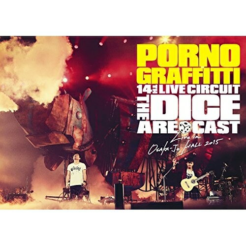 DVD / ポルノグラフィティ / 14thライヴサーキット”The dice are cast” Live in OSAKA-JO HALL 2015 (..