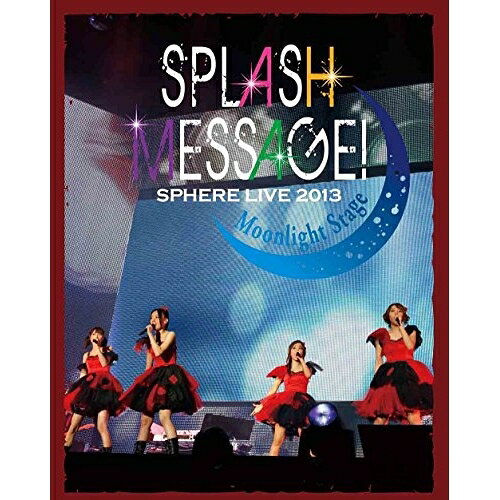 スフィアライブ 2013 SPLASH MESSAGE!-ムーンライトステージ- LIVE BD(Blu-ray)スフィアすふぃあ　発売日 : 2014年4月30日　種別 : BD　JAN : 4540774603329　商品番号 : LASX-8025【収録内容】BD:11.GO AHEAD!!2.MOON SIGNAL3.かってな成長期4.Neo Eden5.ワタシ♪NOTEと#ペンシル6.HIGH POWERED7.Will8.Bubblicious9.letter writer10.Q&A リサイタル!11.Brave my heart12.Feathering me, Y/N?13.らくがきDictionary14.夢奏レコード15.Super Noisy Nova16.Planet Freedom17.Stop Motion18.クライマックスホイッスル19.GENESIS ARIA20.Pride on EverydayBD:21.虹色の約束(ENCORE)2.Sticking Places(ENCORE)3.Non stop road(ENCORE)4.LET・ME・DO!!(DOUBLE ENCORE)