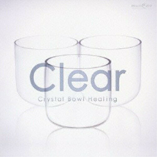 CD / クリスタリスト麻実 / ミュージケア・クリスタルボウル・ヒーリング『Clear〜クリアになる』 / KICW-57