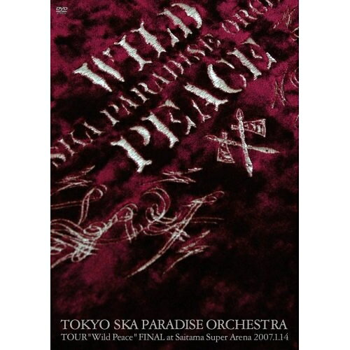 DVD / 東京スカパラダイスオーケストラ / TOKYO SKA PARADISE ORCHESTRA TOUR ”Wild Peace” FINAL at Saitama Super Arena 2007.1.14 / CTBR-92048