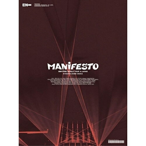 ENHYPEN WORLD TOUR 'MANIFESTO' in JAPAN 京セラドーム大阪(Blu-ray) (初回限定盤)ENHYPENエンハイプン えんはいぷん　発売日 : 2023年7月26日　種別 : BD　JAN : 4988031574973　商品番号 : TYXT-19031【収録内容】BD:11.Intro : Walk the Line2.Given-Taken(Japanese Ver.)3.Flicker4.Always5.Forget Me Not6.TFW(That Feeling When)7.Let Me In(20 CUBE)(Japanese Ver.)8.Upper Side Dreamin'9.Mixed Up10.Drunk-Dazed(Japanese Ver.)11.One In A Billion12.FEVER13.Attention, please!14.Polaroid Love15.Make the change16.Tamed-Dashed(Japanese Ver.)17.Blessed-Cursed(Japanese Ver.)18.Go Big or Go Home19.WALK THE LINE20.Future Perfect(Pass the MIC)(Japanese Ver.)21.ParadoXXX Invasion22.SHOUT OUTBD:21.Intro : Walk the Line2.Given-Taken(Japanese Ver.)3.Flicker4.Always5.Forget Me Not6.TFW(That Feeling When)7.Upper Side Dreamin'8.Mixed Up9.Drunk-Dazed(Japanese Ver.)10.One In A Billion11.FEVER12.Attention, please!13.Polaroid Love14.Make the change15.Tamed-Dashed(Japanese Ver.)16.Blessed-Cursed(Japanese Ver.)17.Go Big or Go Home18.WALK THE LINE19.Future Perfect(Pass the MIC)(Japanese Ver.)20.ParadoXXX Invasion21.SHOUT OUTBD:31.BEHIND THE SCENES 京セラドーム大阪&横浜アリーナ