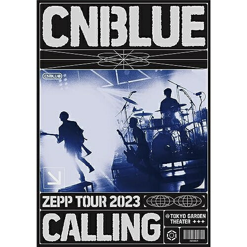 DVD / CNBLUE / CNBLUE ZEPP TOUR 2023 〜CALLING〜 ＠TOKYO GARDEN THEATER / WPBL-90627