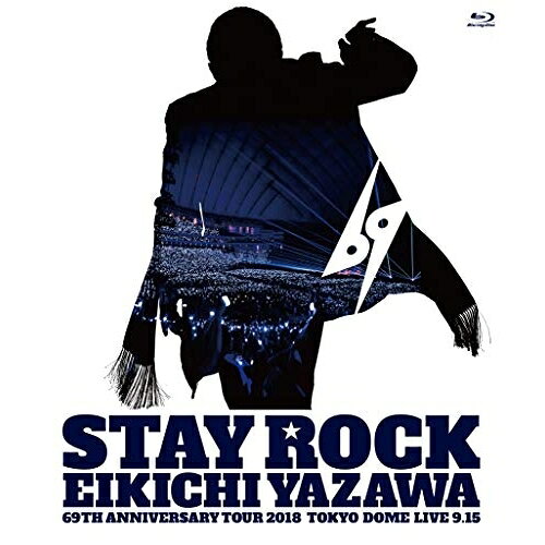 【取寄商品】BD / 矢沢永吉 / STAY ROCK EIKICHI YAZAWA 69TH ANNIVERSARY TOUR 20...