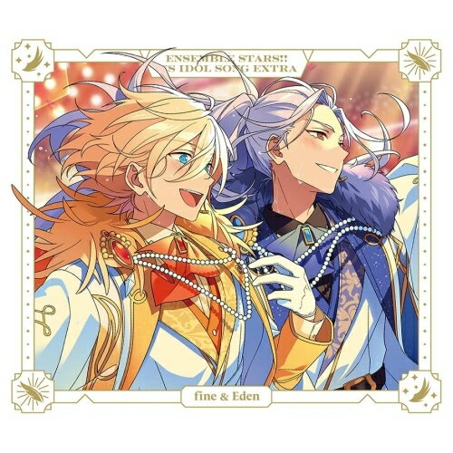 【取寄商品】CD / fine & Eden / あんさんぶるスターズ!! ESアイドルソング Extra fine & Eden / FFCG-178