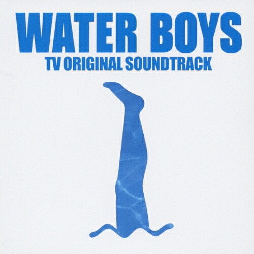 CD / オリジナル・サウンドトラック / フジテレビ系ドラマ WATER BOYS TVオリジナル・サウンドトラック / UPCH-1284