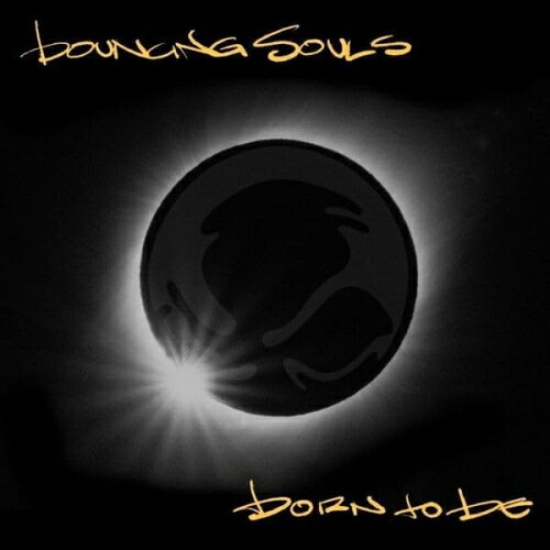 CD / Bouncing Souls / Born To Be (限定生産盤) / BS-3930J発売