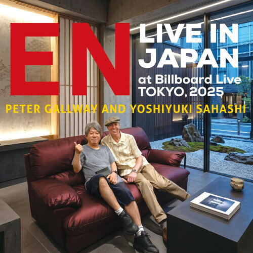 CD / Peter Gallway&佐橋佳幸 / ”EN” Live in Japan at Billboard Live TOKYO, 2025 (紙ジャケット) / VSCD-3250発売