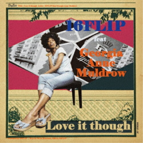 ڼʡEP / 16FLIP / Love it though feat. Georgia Anne Muldrow () / P7-6240