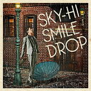 CD / SKY-HI / スマイルドロップ / AVCD-83044