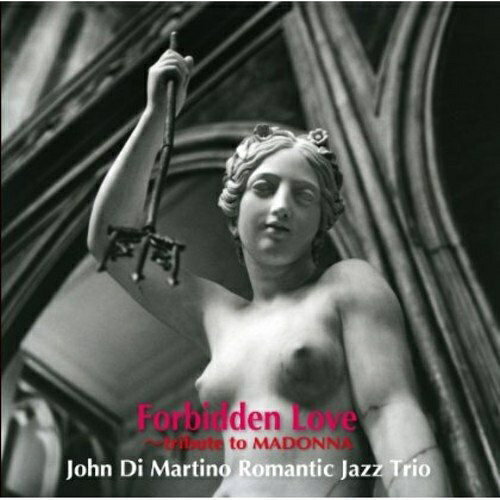 CD / ジョン・ディ・マルティーノ・ロマンティック・ジャズ・トリオ / フォービドゥン・ラブ～マドンナに捧ぐ / VHCD-1083