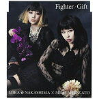 CD/Fighter/Gift (通常盤)/中島美嘉×加藤ミリヤ/SRCL-8542