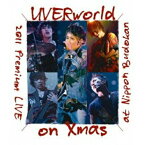 BD / UVERworld / UVERworld 2011 Premium LIVE on Xmas at Nippon Budokan(Blu-ray) / SRXL-28