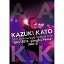 DVD/KAZUKI KATO 10th Anniversary Special Live 