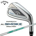 CALLAWAY-0197193202714 キャロウェイ PARADYM Ai SMOKE MAX FAST ゴルフクラブ 5本セット 6I-9I PW アイ...