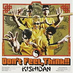 CD / KISHIDAN / Don't Feel,Think!! (CD+DVD) / AVCD-83310