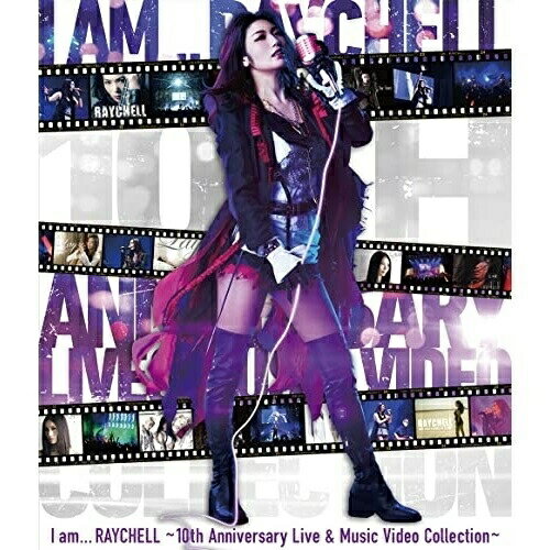 BD / Raychell / I am ... RAYCHELL 10th Anniversary Live &Music Video Collection(Blu-ray) (̾) / AVXD-27434
