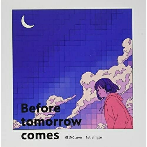 CD / 僕のClove / Before tomorrow comes / BCLV-2