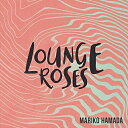 CD / 浜田真理子 / LOUNGE ROSES 浜田真理子の昭和歌謡 / COCP-40540