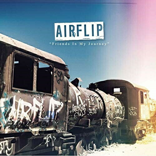 搖滾樂 - CD / AIRFLIP / Friends In My Journey (解説歌詞対訳付) / COCP-40755