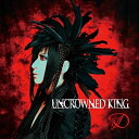 CD/UNCROWNED KING (ʏ/TYPE-B)/D/GCR-193