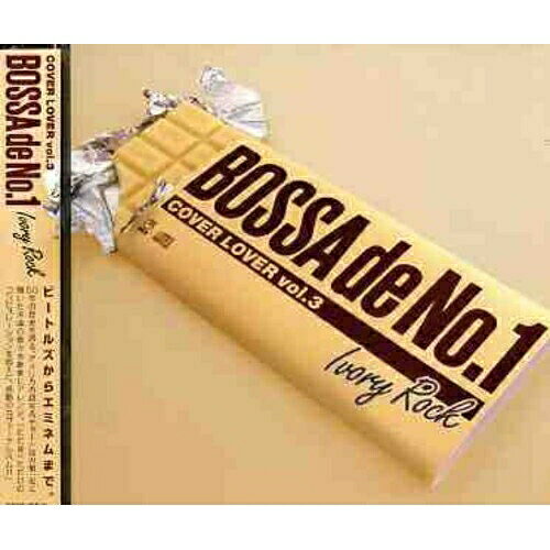 CD / COVER LOVER PROJECT / COVER LOVER vol.3〜BOSSA de No.1〜 IVORY ROCK / GTCR-5013