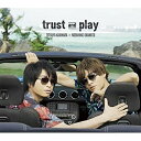 【取寄商品】CD / 柿原徹也×岡本信彦 / trust and play (CD+DVD) (初回生産限定盤/豪華盤) / LACA-35819