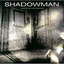 CD / シャドウマン / ゴースト・イン・ザ・ミラー (解説歌詞対訳付) / MICP-10779