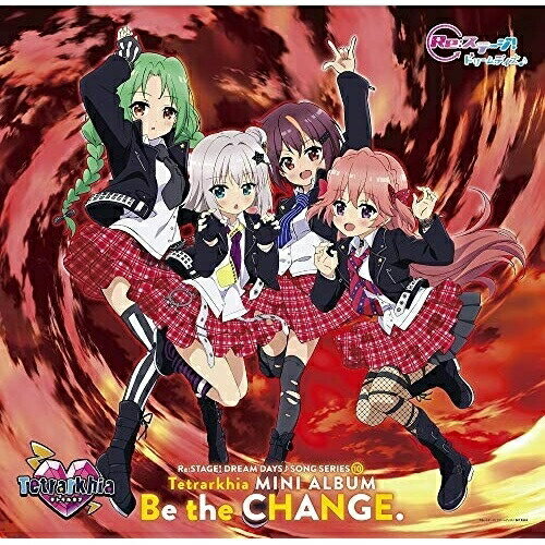 CD / Tetrarkhia / Re:ステージ ドリームデイズ♪ SONG SERIES10 MINI ALBUM Be the CHANGE. / PCCG-1826