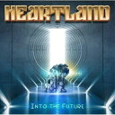【取寄商品】CD / ハートランド / イントゥ・ザ・フューチャー (歌詞対訳付/ライナーノーツ) / RBNCD-1354
