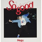 ★CD / Megu / So good (完全生産限定盤) / TPRC-284