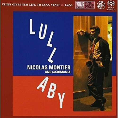 SACD / ニコラ・モンティエ&サキソマニア / ララバイ (紙ジャケット) / VHGD-83