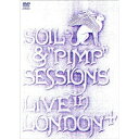 LIVE IN LONDON+SOIL&"PIMP"SESSIONSソイルアンドピンプセッションズ そいるあんどぴんぷせっしょんず　発売日 : 2005年12月21日　種別 : DVD　JAN : 4988002495245　商品番号 : VIBL-315【収録内容】DVD:11.J.D.F #2.SUMMER GODDESS3.PIMPNOSIS4.J.D.F5.NO TABOO6.BGM使用:SUMMER GODDESS7.WALTZ FOR GODDESS(LIVE)8.BGM使用:MATURE9.WASTED TIME10.AVALANCHE(LIVE)11.BGM使用:FRAGMENT12.FOLLOW(LIVE)13.WASTED TIME14.FIRST LADY15.A WHEEL WITHIN A WHEEL16.QUIET PASSION17.AVALANCHE18.殺戮のテーマ19.MATURE