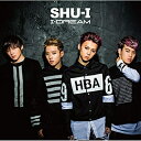 CD / SHU-I / I-DREAM (歌詞付) (通常盤) / VICL-64315