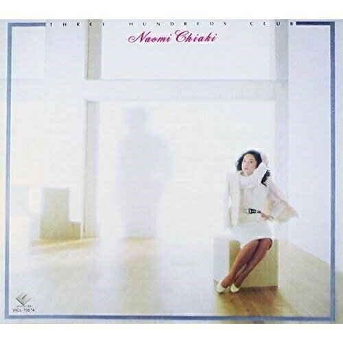 CD / ちあきなおみ / THREE HUNDREDS CLUB (SHM-CD) / VICL-70074