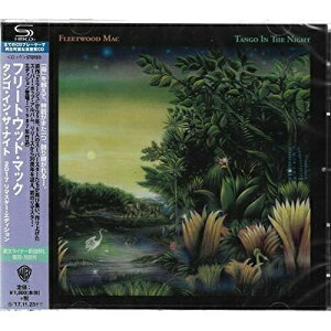 CD / フリートウッド・マック / タンゴ・イン・ザ・ナイト 2017 リマスター・エディション (SHM-CD) (解説歌詞対訳付/ライナーノーツ) / WPCR-17715