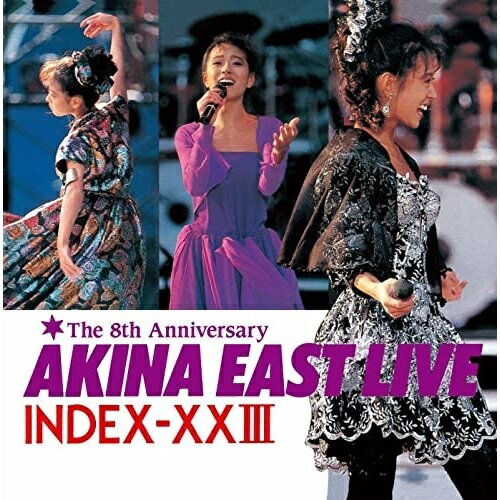 AKINA EAST LIVE INDEX-XXIII(2022ラッカーマスターサウンド) (解説付)