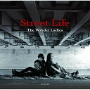 【取寄商品】CD / The Wonder Ladies-Acoustic Duo- / Street Life / RAGJ-11