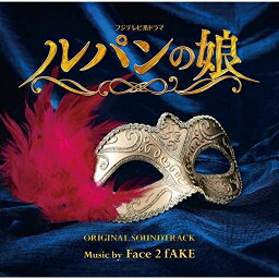 CD / Face 2 fAKE / フジテレビ系ドラマ ルパンの娘 オリジナルサウンドトラック / PCCR-688