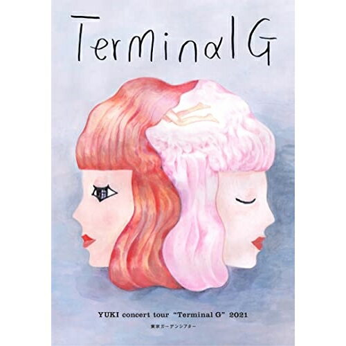 BD / YUKI / YUKI concert tour ”Terminal G” 2021 東京ガーデンシアター(Blu-ray) (Blu-ray+2CD) (初回生産限定盤) / ESXL-240