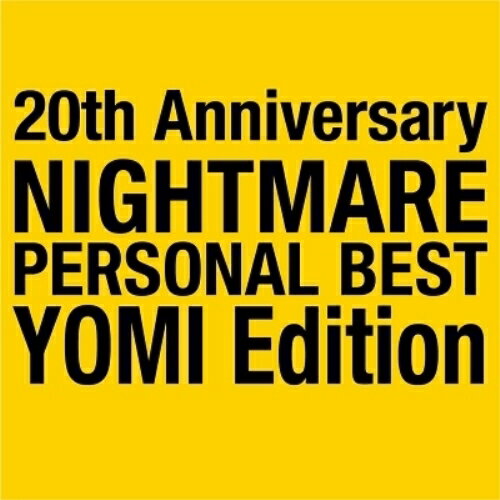 Artist Name: Ma Line - 【取寄商品】CD / NIGHTMARE / 20th Anniversary NIGHTMARE PERSONAL BEST YOMI Edition / LHMH-2005
