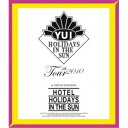 BD / YUI / YUI 4th Tour 2010 ～HOTEL HOLIDAYS IN THE SUN～(Blu-ray) / SRXL-26
