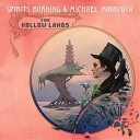 【取寄商品】CD / SPIRITS BURNING MICHAEL MOORCOCK / THE HOLLOW LANDS / CLOJ-1791