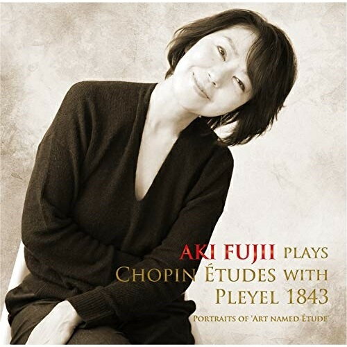 AKI FUJII PLAYS CHOPIN ETUDES WITH PLEYEL 1843AKI FUJIIアキフジイ あきふじい　発売日 : 2021年2月17日　種別 : CD　JAN : 4549767200743　商品番号 : QACK-30019【商品紹介】それぞれの作品が芸術作品として結実しているエチュードが、ショパンが愛してやまなかったプレイエルにより奏でられる。その深く温かく語りかけるような音色は、当時ショパンが見ていた光景、感じていた音楽空間へ聴き手を誘い、そして、性格的小品集ともいえる作品の魅力をより浮き彫りにする。【収録内容】CD:11.12の練習曲 作品10 No.1 in C Major, Allegro2.12の練習曲 作品10 No.2 in A Minor, Allegro3.12の練習曲 作品10 No.3 in E Major, Lento ma non troppo "Tritesse" 「別れの曲」4.12の練習曲 作品10 No.4 in C-Sharp Minor, Presto5.12の練習曲 作品10 No.5 in G-Flat Major, Vivace "Black Keys" 「黒鍵」6.12の練習曲 作品10 No.6 in E-Flat Minor, Andante7.12の練習曲 作品10 No.7 in C Major, Vivace8.12の練習曲 作品10 No.8 in F Major, Allegro9.12の練習曲 作品10 No.9 in F Minor, Allegro molto agitato10.12の練習曲 作品10 No.10 in A-Flat Major, Vivace assai11.12の練習曲 作品10 No.11 in E-Flat Major, Allegretto12.12の練習曲 作品10 No.12 in C Minor, Allegro con fuoco "Revolutionary" 「革命」13.12の練習曲 作品25 No.1 in A-Flat Major, Allegro sostenuto "Aeolian Harp" 「エオリアンハープ」14.12の練習曲 作品25 No.2 in F Minor, Presto15.12の練習曲 作品25 No.3 in F Major, Allegro16.12の練習曲 作品25 No.4 in A Minor, Agitato17.12の練習曲 作品25 No.5 in E Minor, Vivace18.12の練習曲 作品25 No.6 in G-Sharp Minor, Allegro "Thirds"19.12の練習曲 作品25 No.7 in C-Sharp Minor, Lento20.12の練習曲 作品25 No.8 in D-Flat Major, Vivace "Sixth"21.12の練習曲 作品25 No.9 in G-Flat Major, Allegro assai "Butterfly" 「蝶々」22.12の練習曲 作品25 No.10 in B Minor, Allegro con fuoco "Octave"23.12の練習曲 作品25 No.11 in A Minor, Lento-Allegro con brio "Winter Wind" 「木枯らし」24.12の練習曲 作品25 No.12 in C Minor, Molto Allegro, con fuoco "Ocean" 「大洋」25.3つの新しい練習曲 No.1 in F Minor, Andantino26.3つの新しい練習曲 No.2 in A-Flat Major, Allegretto27.3つの新しい練習曲 No.3 in D-Flat Major, Allegretto