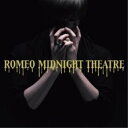 CD / ROMEO / MIDNIGHT THEATRE (CD+DVD) (初回限定盤A) / VIZL-508