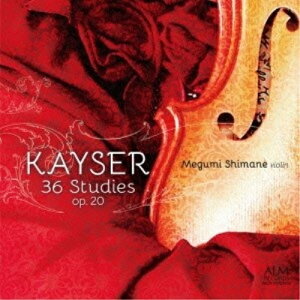 【取寄商品】CD / 島根恵 / カイザー:36の練習曲 作品20 / ALCD-9132