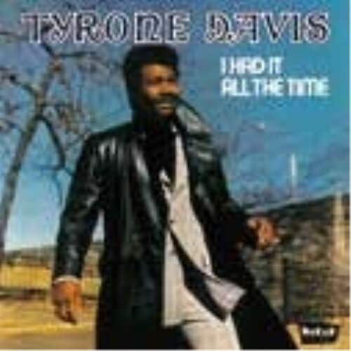 【取寄商品】CD / タイロン・デイヴィス / アイ・ハド・イット・オール・ザ・タイム (日本語解説、歌詞付) / CDSOL-5939